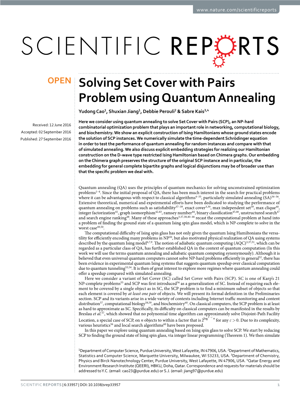 Solving Set Cover with Pairs Problem Using Quantum Annealing Yudong Cao1, Shuxian Jiang1, Debbie Perouli2 & Sabre Kais3,4