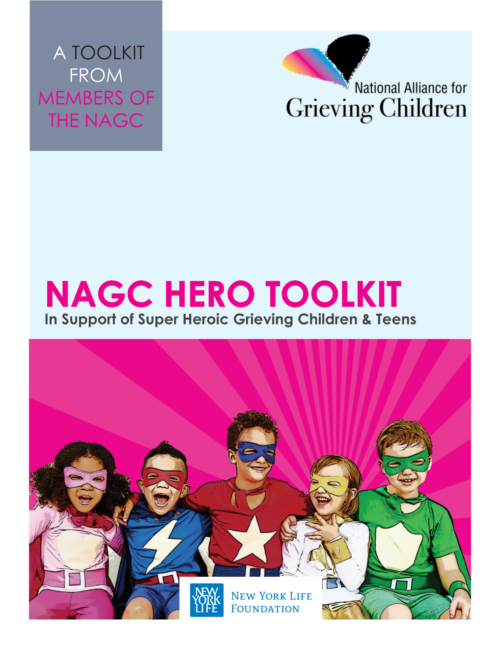 NAGC HERO TOOLKIT in Support of Super Heroic Grieving Children & Teens NAGC Hero Toolkit: in Support of Super Heroic Grieving Children & Teens Page 2