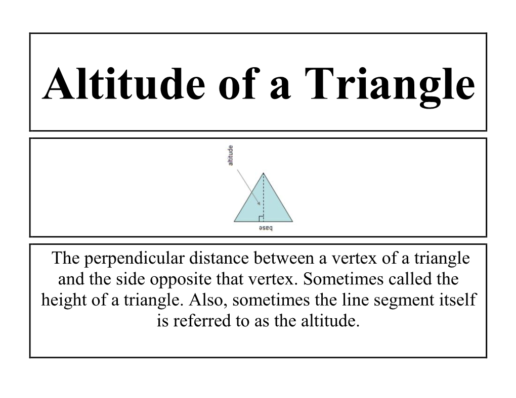 The Perpendicular Distance Between a Vertex of a Triangle and the Side Opposite That Vertex