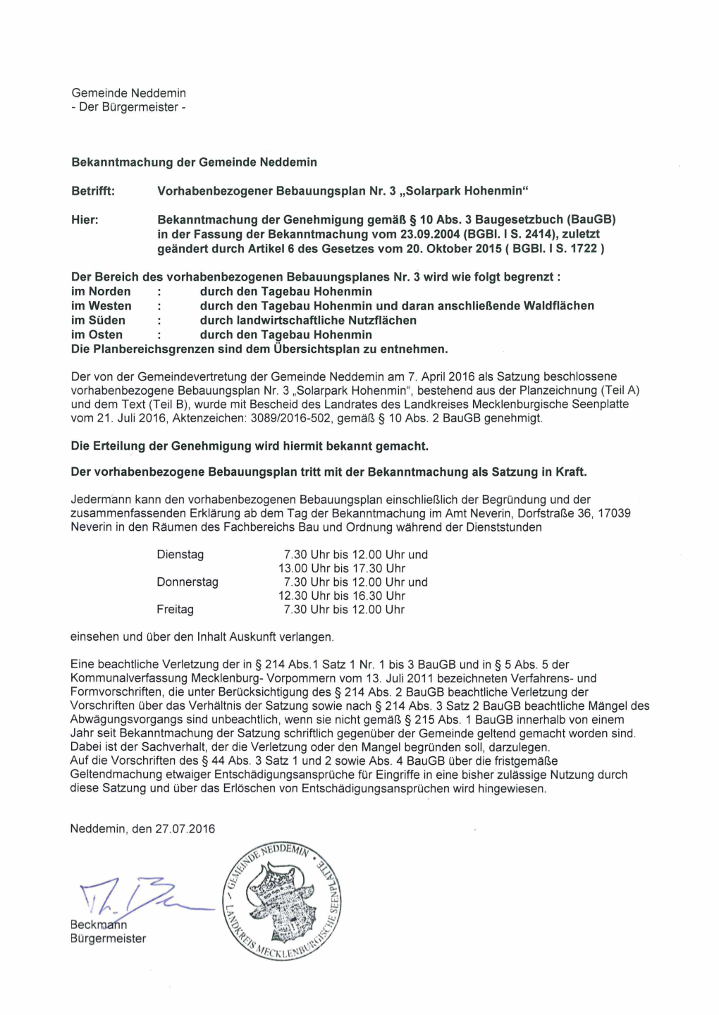 Bekanntmachung Der Gemeinde Neddemin Betrifft: Vorhabenbezogener Bebauungsplan Nr. 3 „Solarpark Hohenmin“ Hier: Bekanntmachu