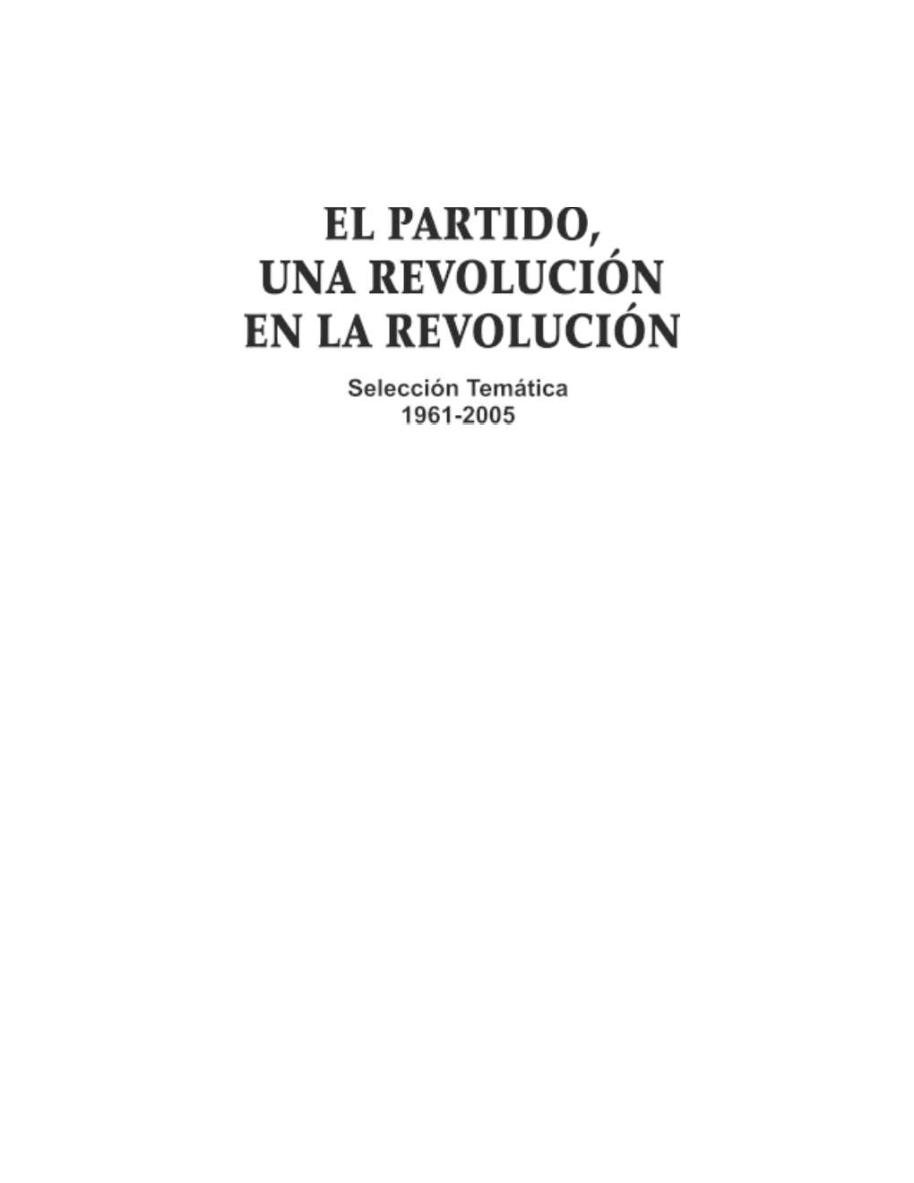 El Partido, Una Revolución En La Revolución