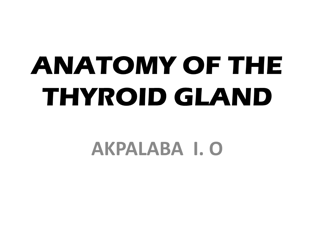 Anatomy of the Thyroid Gland