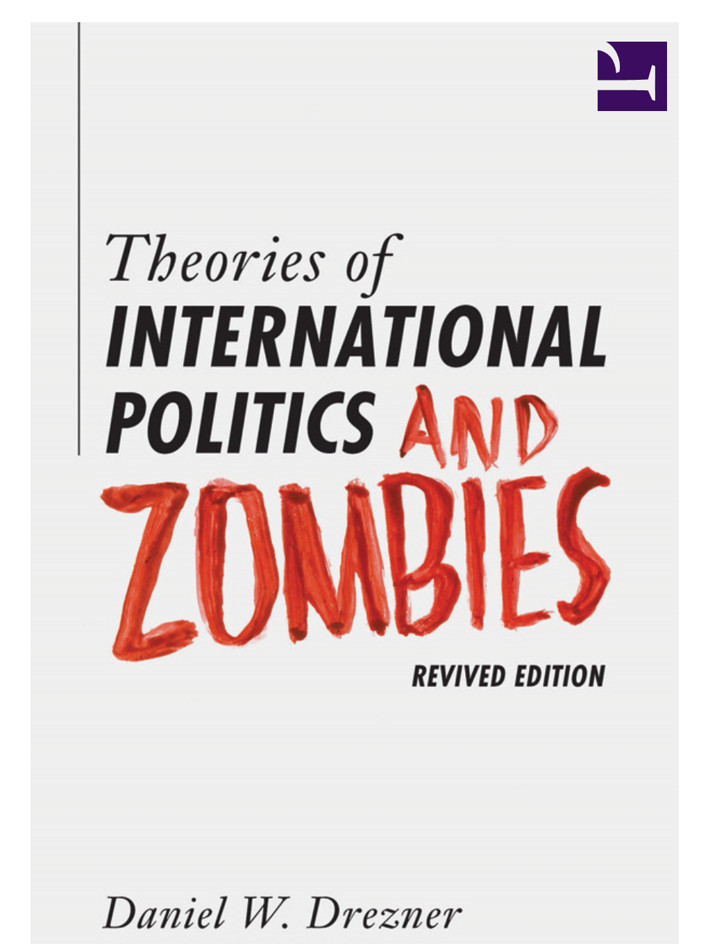 Theories of International Politics and Zombies Theories of International Politics and Zombies Revived Edition