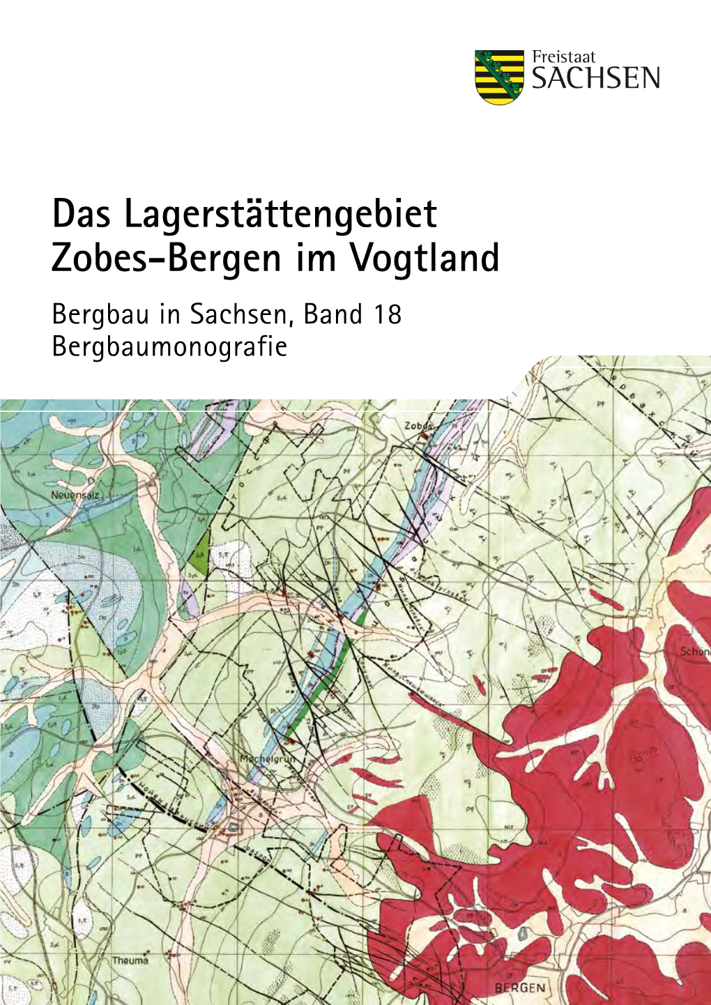 Bergbau in Sachsen, Bd. 18: Das Lagerstättengebiet Zobes-Bergen Im Vogtland