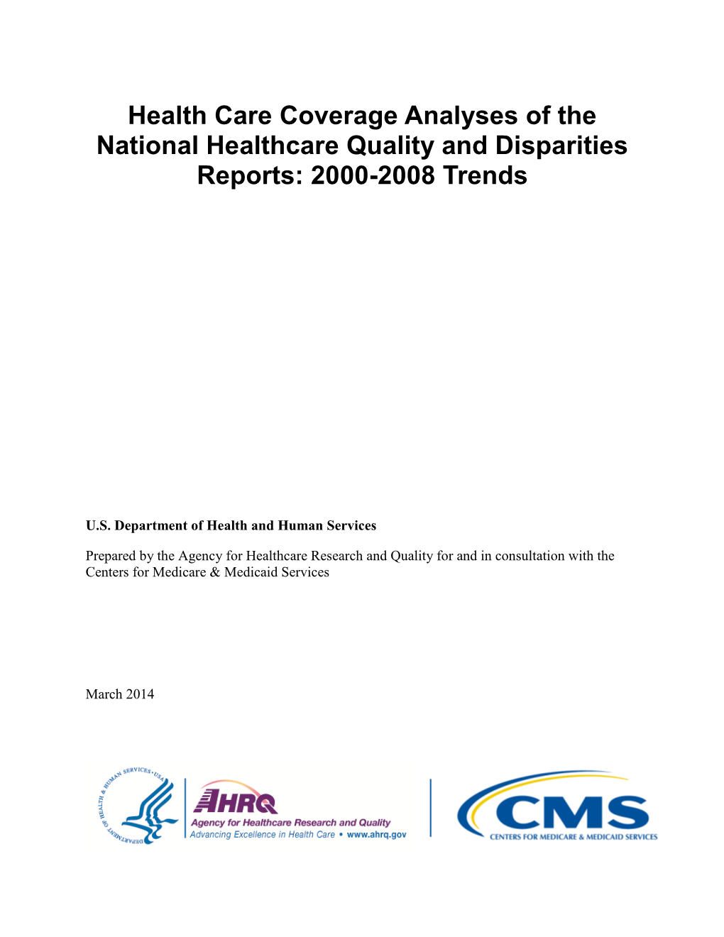 Health Care Coverage Analyses of the National Healthcare Quality and Disparities Reports: 2000-2008 Trends