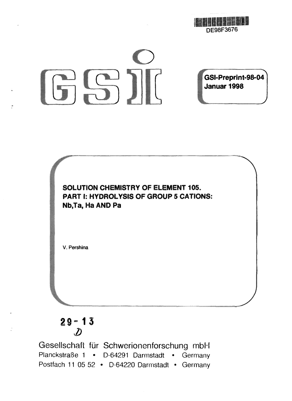 Solution Chemistry of Element 105. Pt. 1. Hydrolysis of Group 5 Cations