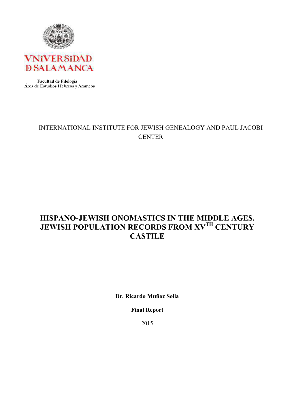 Hispano-Jewish Onomastics in the Middle Ages. Jewish Population Records from Xvth Century Castile