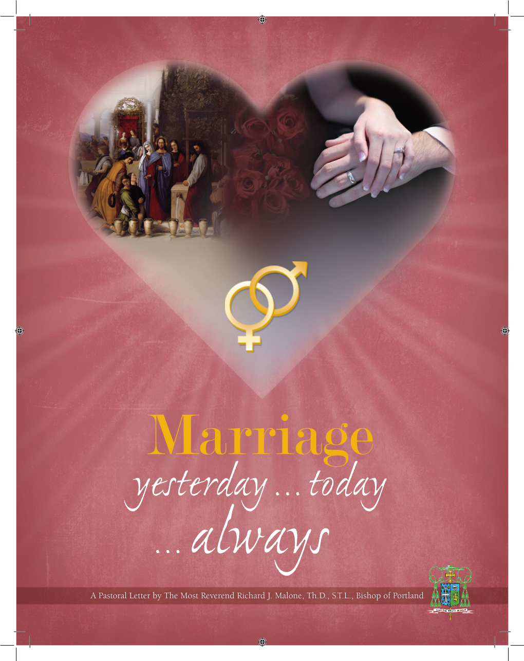 Marriage: Yesterday, Today, & Always