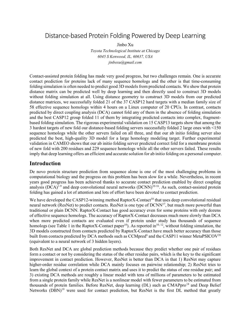 Distance-Based Protein Folding Powered by Deep Learning Jinbo Xu Toyota Technological Institute at Chicago 6045 S Kenwood, IL, 60637, USA Jinboxu@Gmail.Com