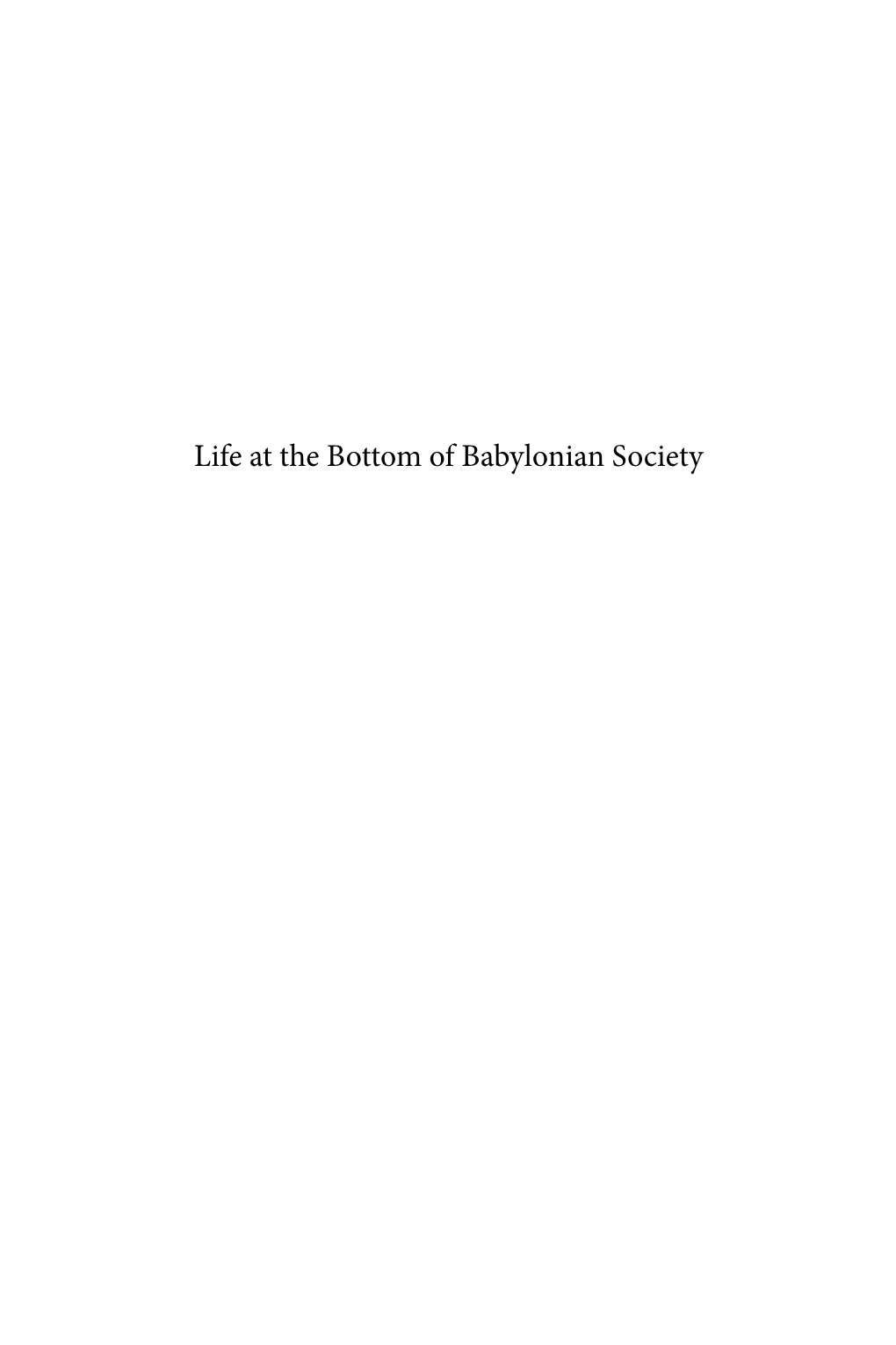 Life at the Bottom of Babylonian Society Culture and History of the Ancient Near East