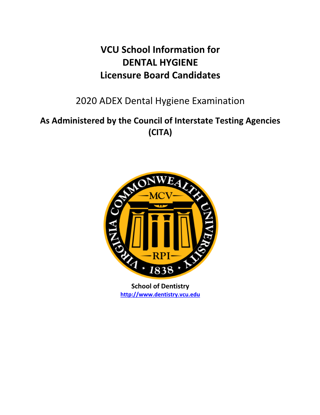 VCU School Information for DENTAL HYGIENE Licensure Board Candidates