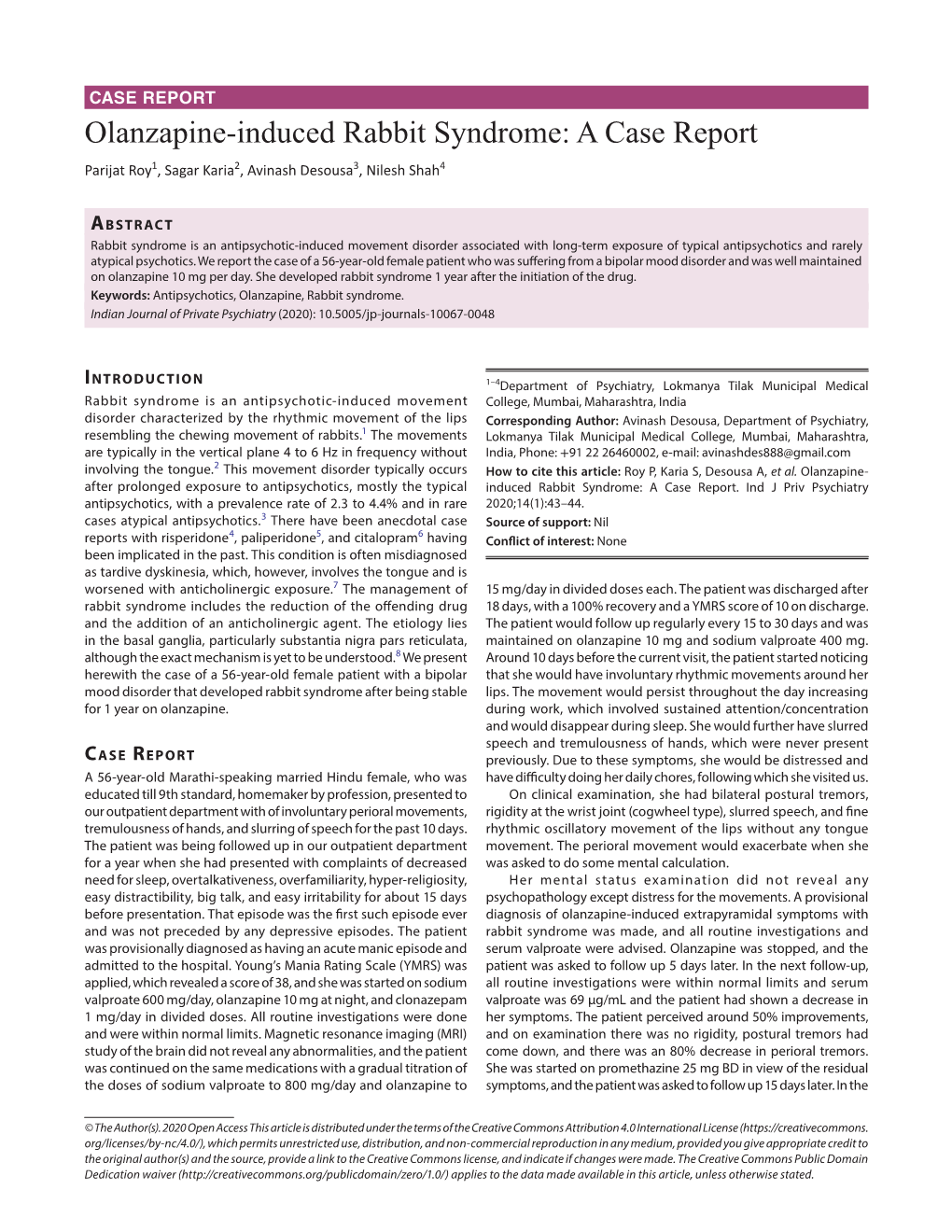 Olanzapine-Induced Rabbit Syndrome: a Case Report Parijat Roy1, Sagar Karia2, Avinash Desousa3, Nilesh Shah4