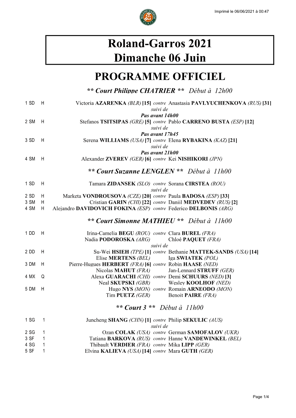 Roland-Garros 2021 Dimanche 06 Juin PROGRAMME OFFICIEL ** Court Philippe CHATRIER ** Début À 12H00