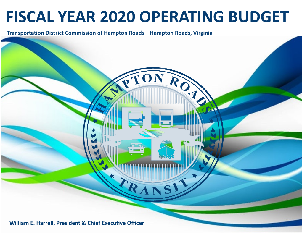 FISCAL YEAR 2020 OPERATING BUDGET Transportation District Commission of Hampton Roads | Hampton Roads, Virginia