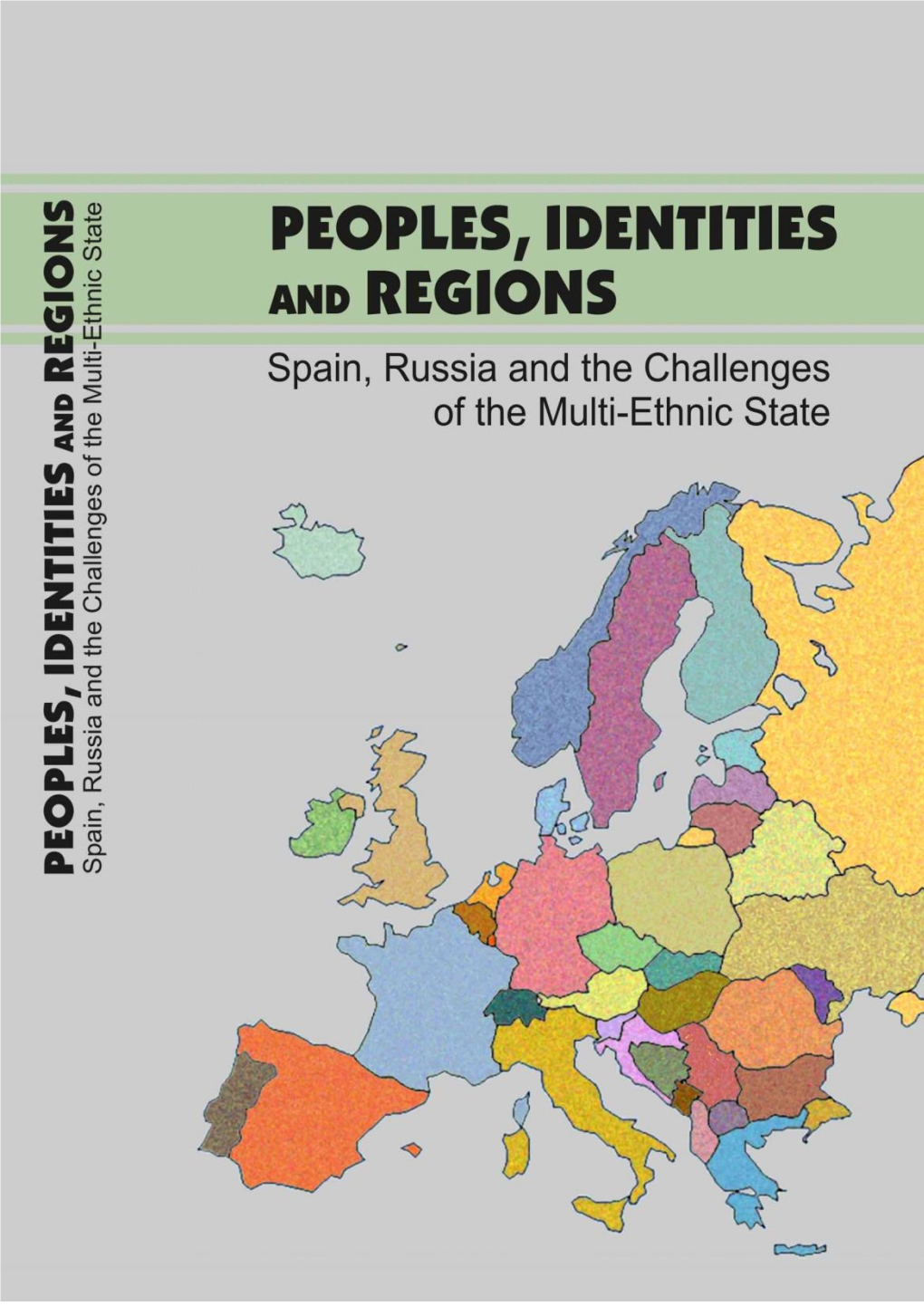 Peoples, Identities and Regions. Spain, Russia and the Challenges of the Multi-Ethnic State