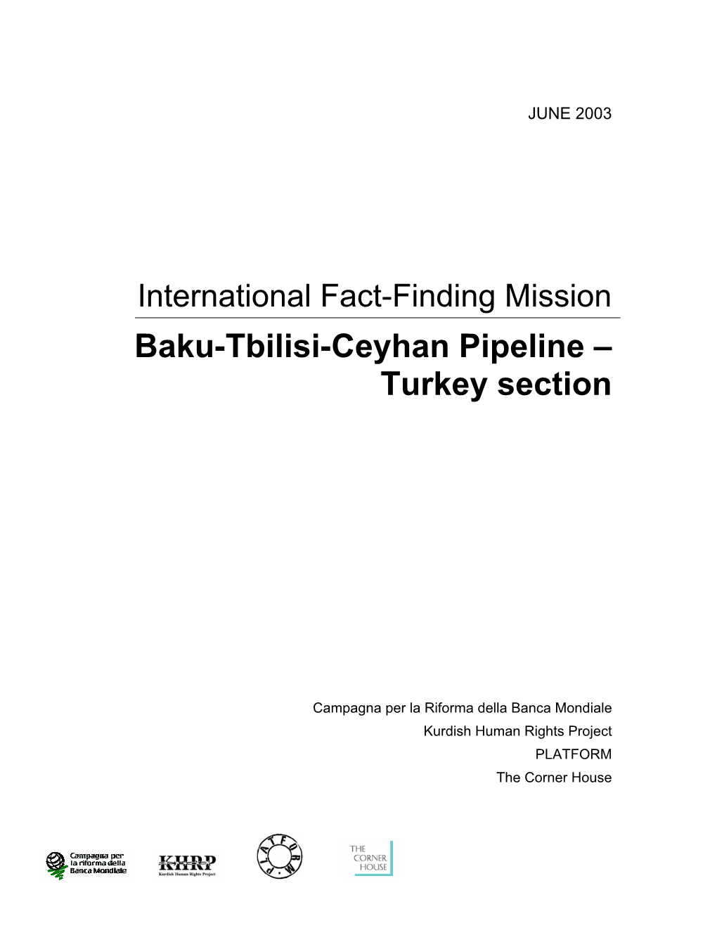 Second International Fact-Finding Mission to Have Visited the Turkish Section of the Pipeline