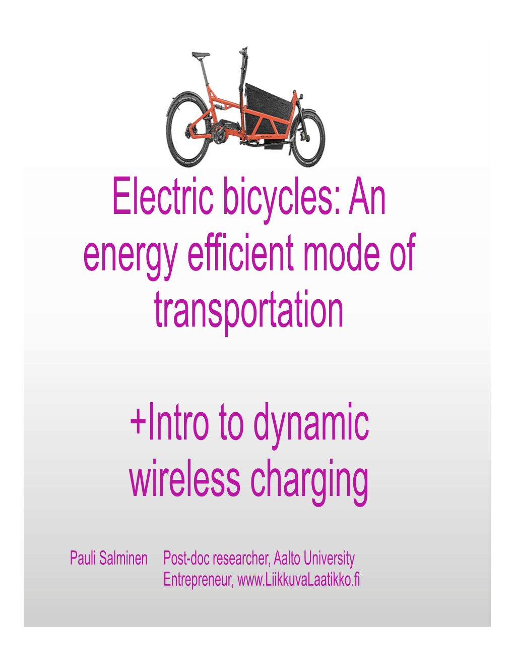 Electric Bicycles: an Energy Efficient Mode of Transportation +Intro To