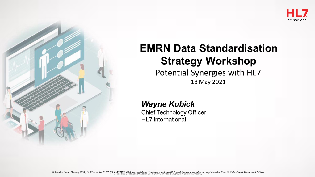 EMRN Data Standardisation Strategy Workshop Potential Synergies with HL7 18 May 2021