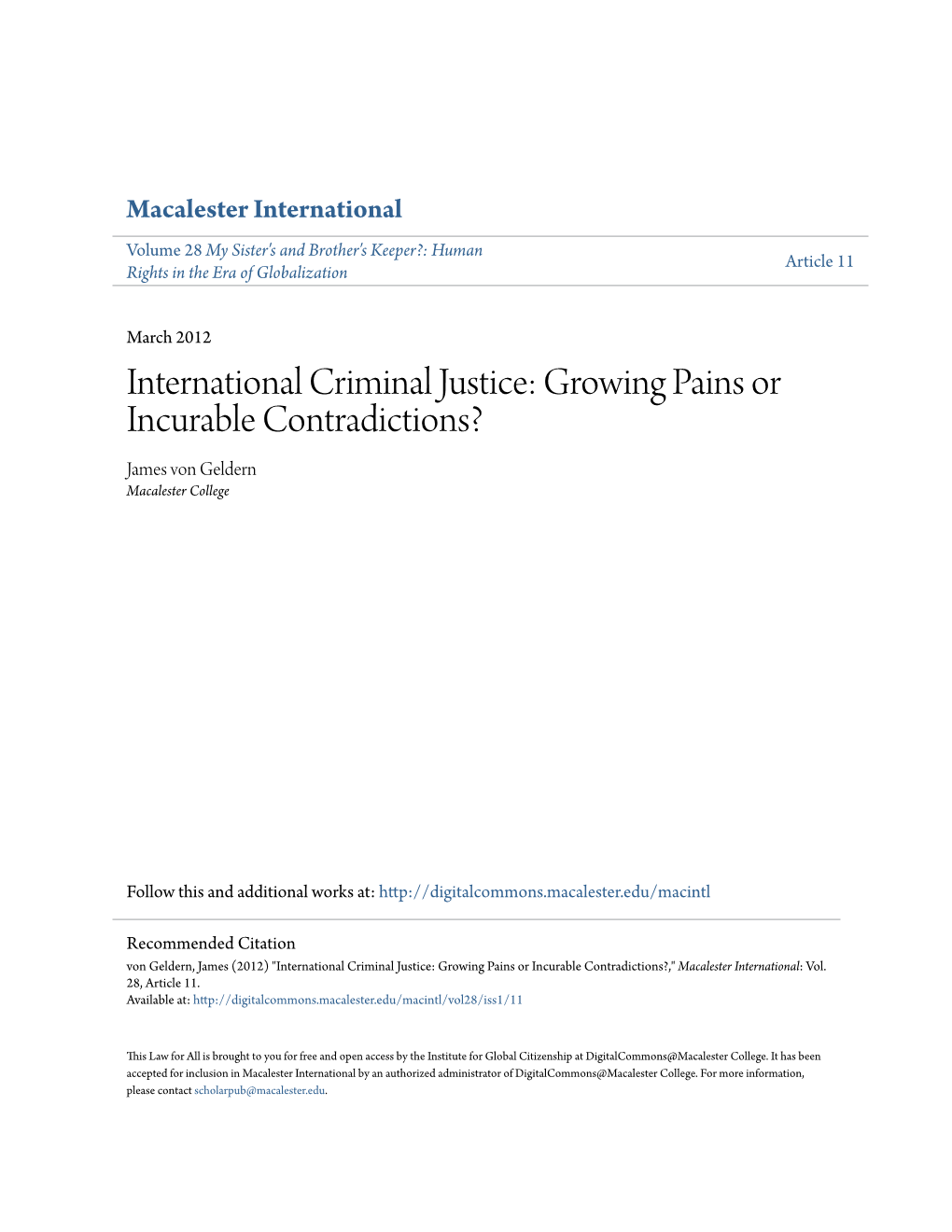 International Criminal Justice: Growing Pains Or Incurable Contradictions? James Von Geldern Macalester College