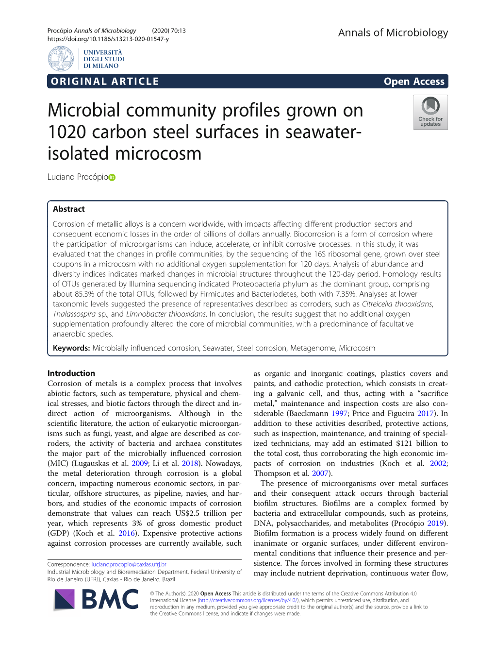 Microbial Community Profiles Grown on 1020 Carbon Steel Surfaces in Seawater- Isolated Microcosm Luciano Procópio