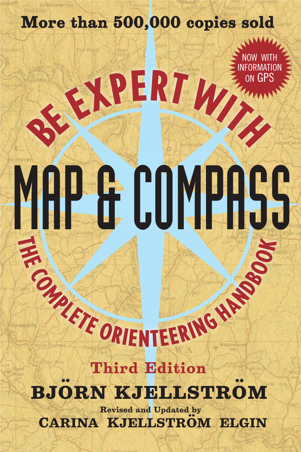 BE EXPERT with ERT GPS Devices Are Great, but They Can Break, Get Lost, Or Easily Be Hampered by XP W Weather Conditions Or Physical Obstructions