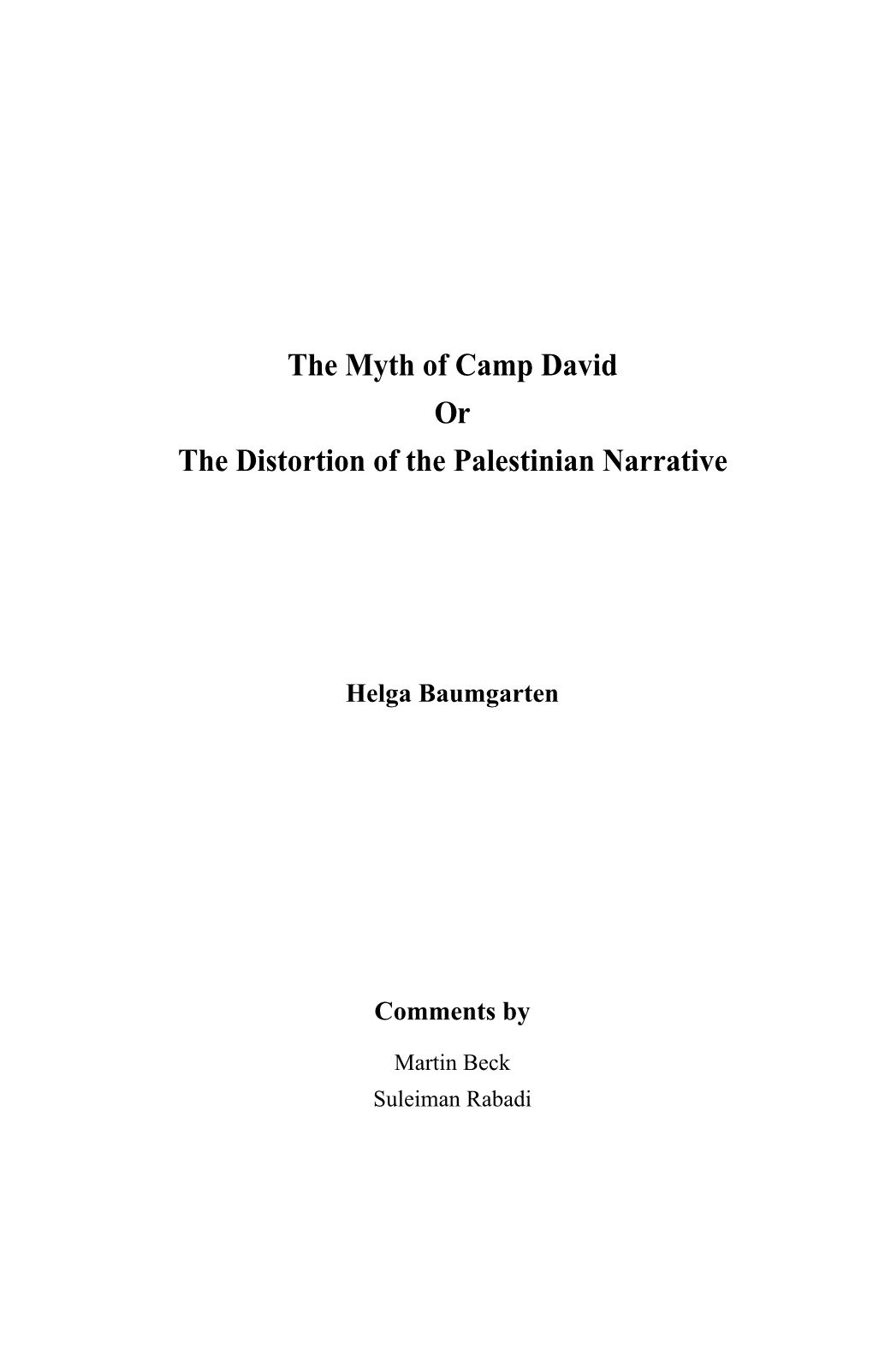 The Myth of Camp David Or the Distortion of the Palestinian Narrative