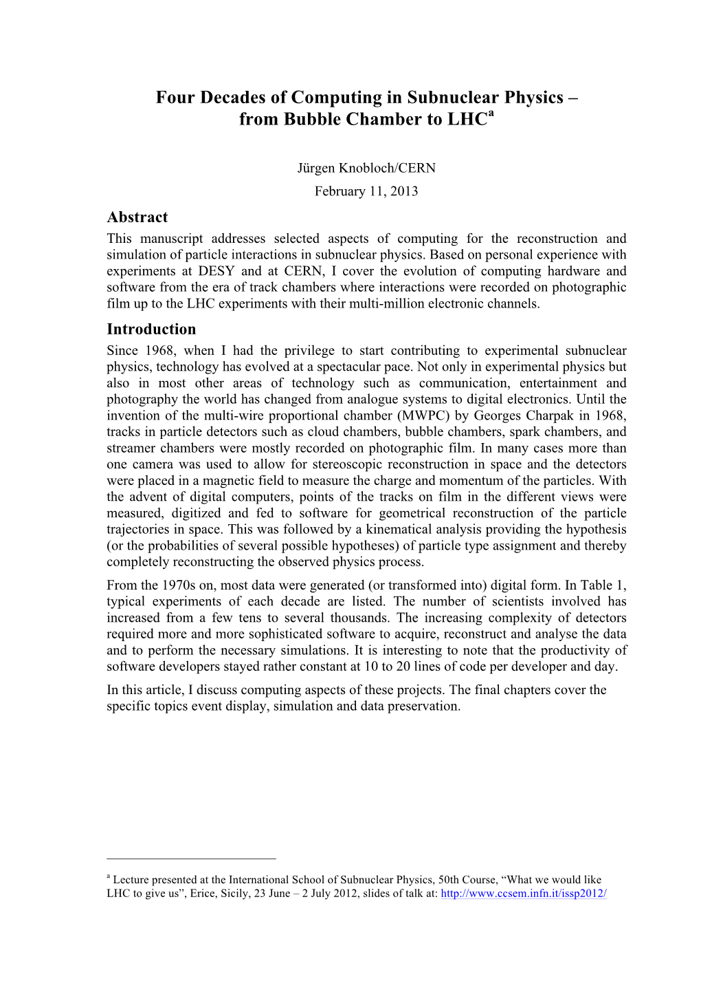 Four Decades of Computing in Subnuclear Physics – from Bubble Chamber to Lhca