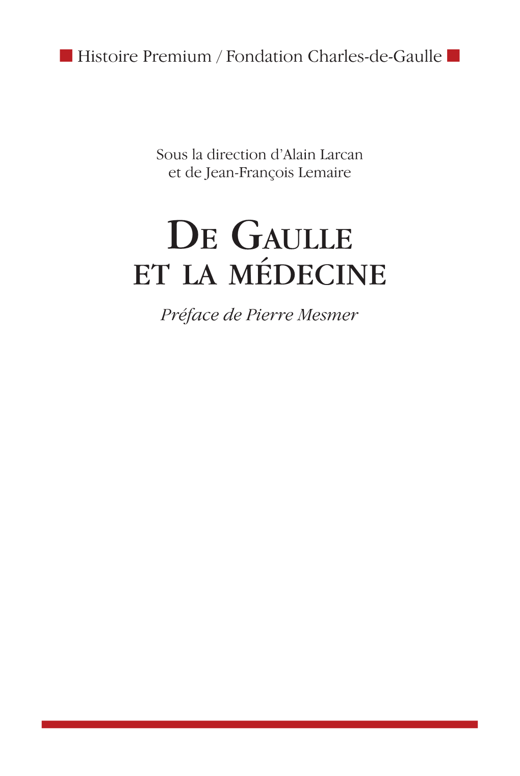 De Gaulle Et La Médecine Préface De Pierre Mesmer Collection Dirigée Par Philippe Pignarre