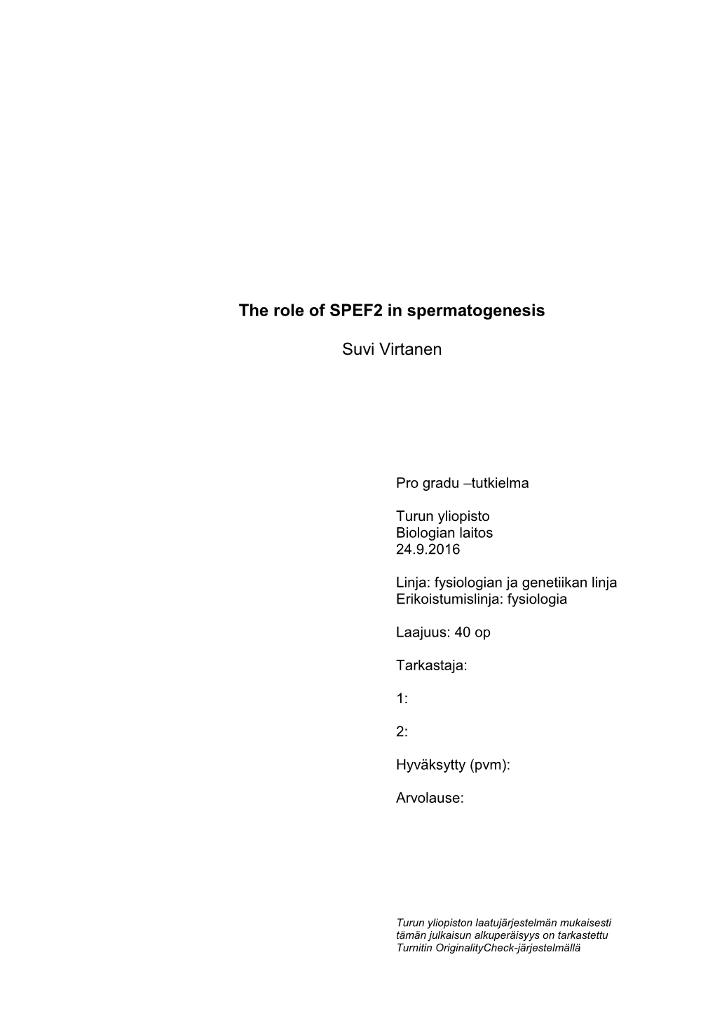 The Role of SPEF2 in Spermatogenesis Suvi Virtanen