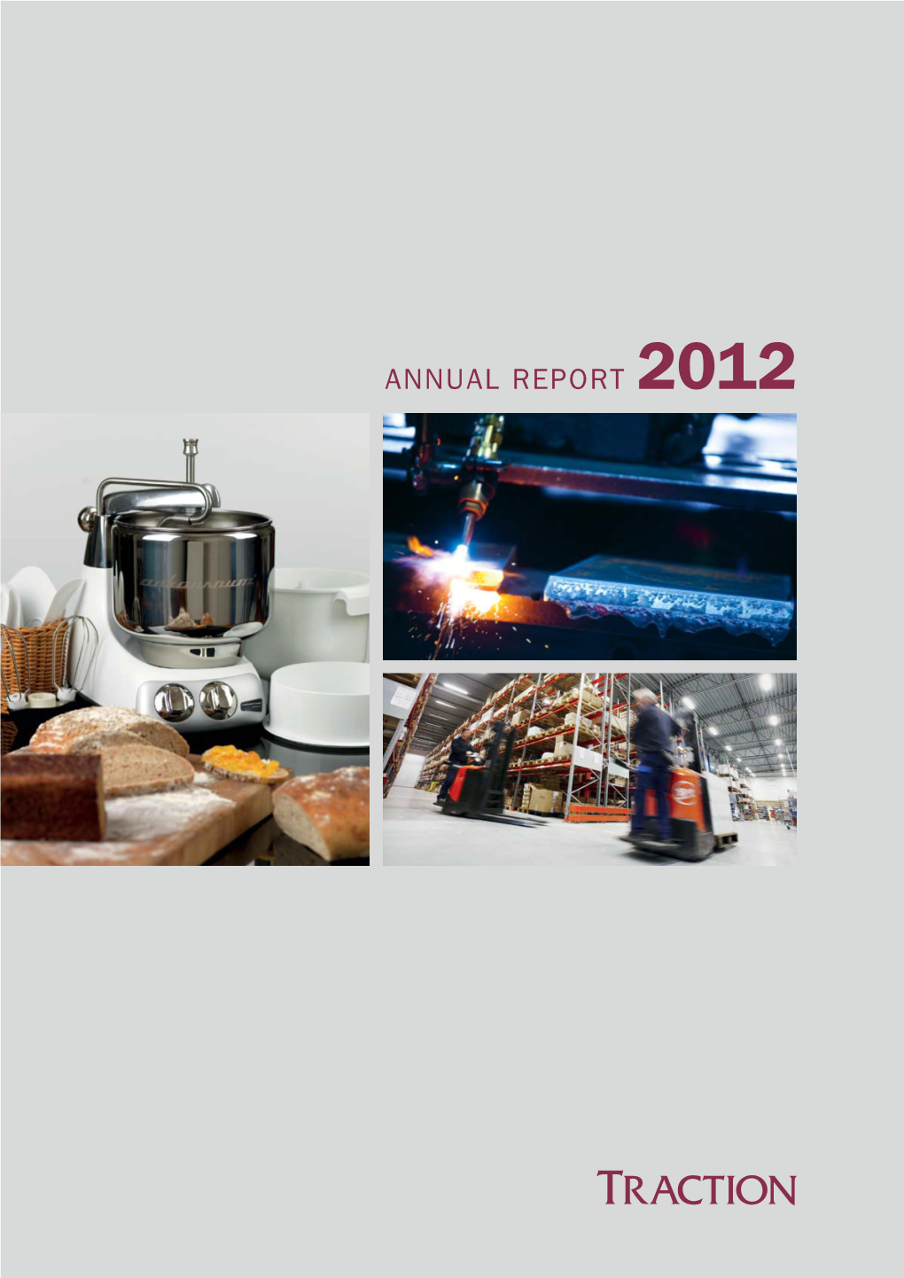 Annual Report 2012 2 Traction Annual Report 2012 Contents