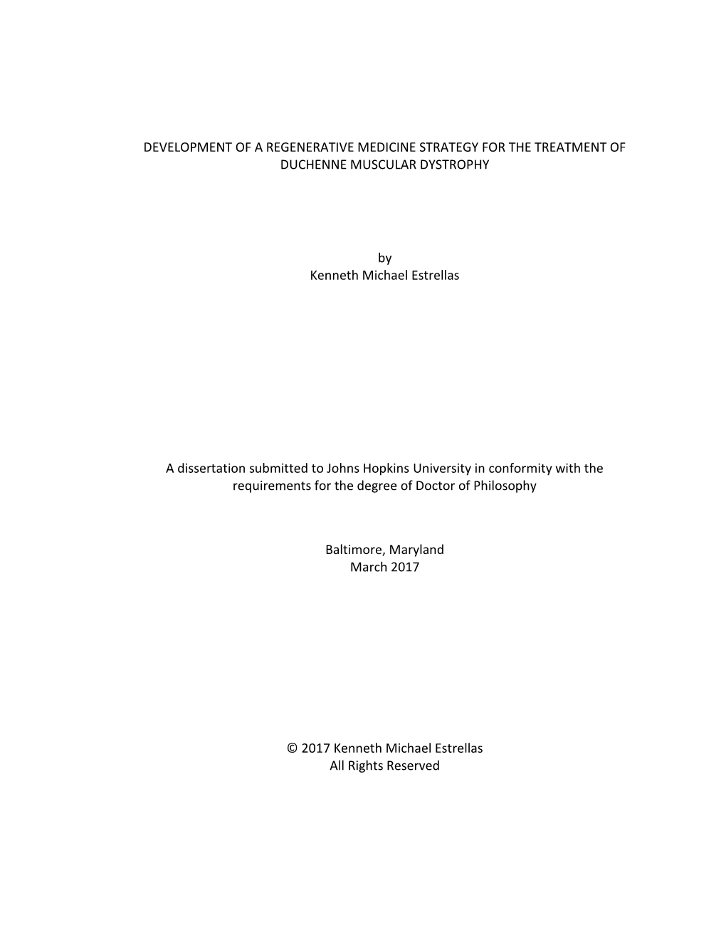 DEVELOPMENT of a REGENERATIVE MEDICINE STRATEGY for the TREATMENT of DUCHENNE MUSCULAR DYSTROPHY by Kenneth Michael Estrellas A