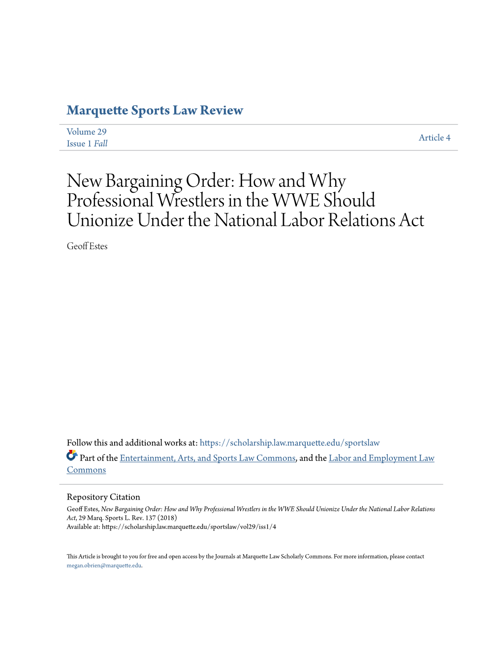 How and Why Professional Wrestlers in the WWE Should Unionize Under the National Labor Relations Act Geoff Estes