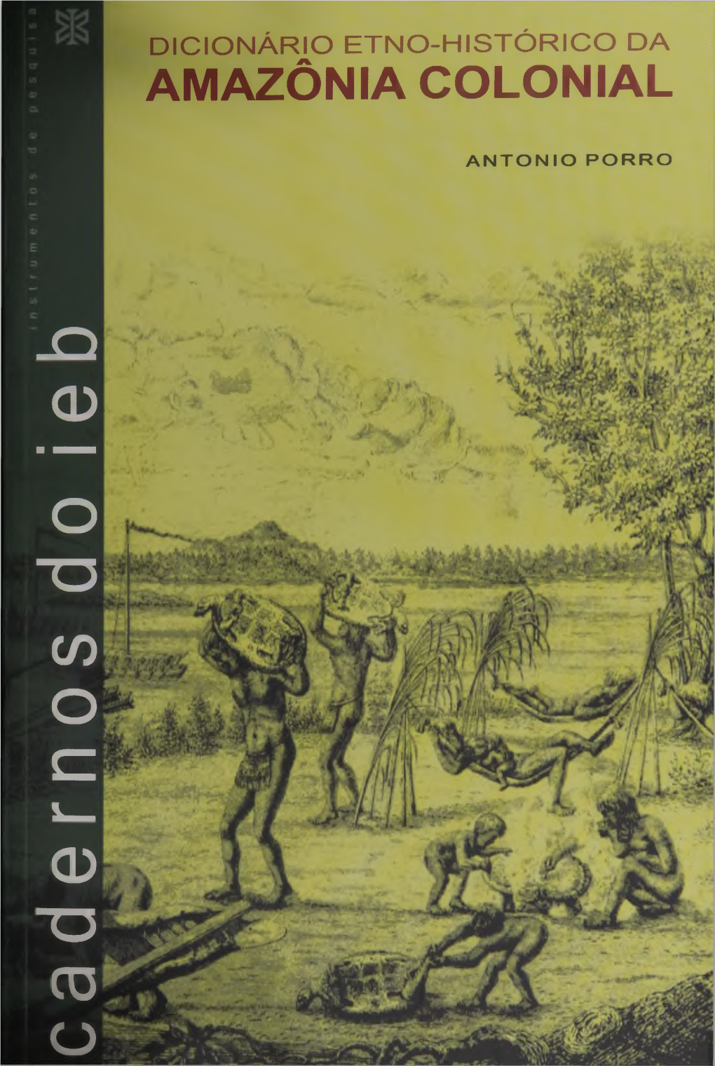 Amazônia Colonial Amazônia Dicionário Etno-Histórico Da Etno-Histórico Dicionário Antonio Porro Antonio