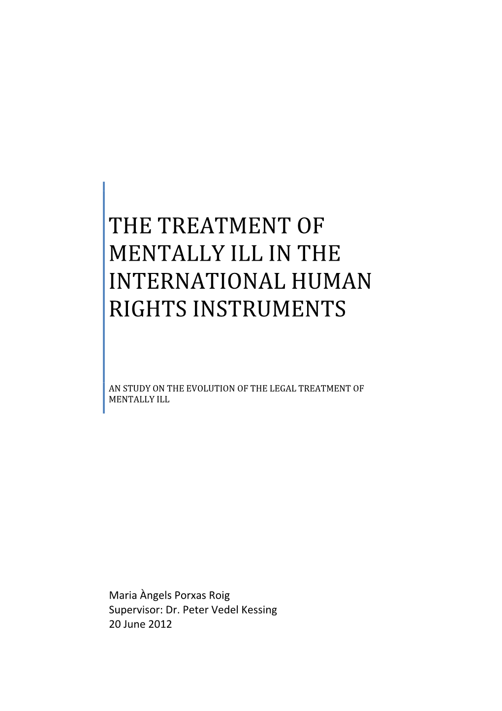 The Treatment of Mentally Ill in the International Human Rights Instruments