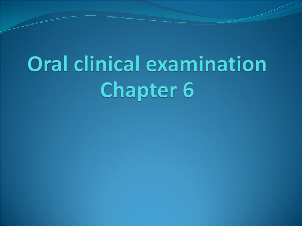 Oral Clinical Examination