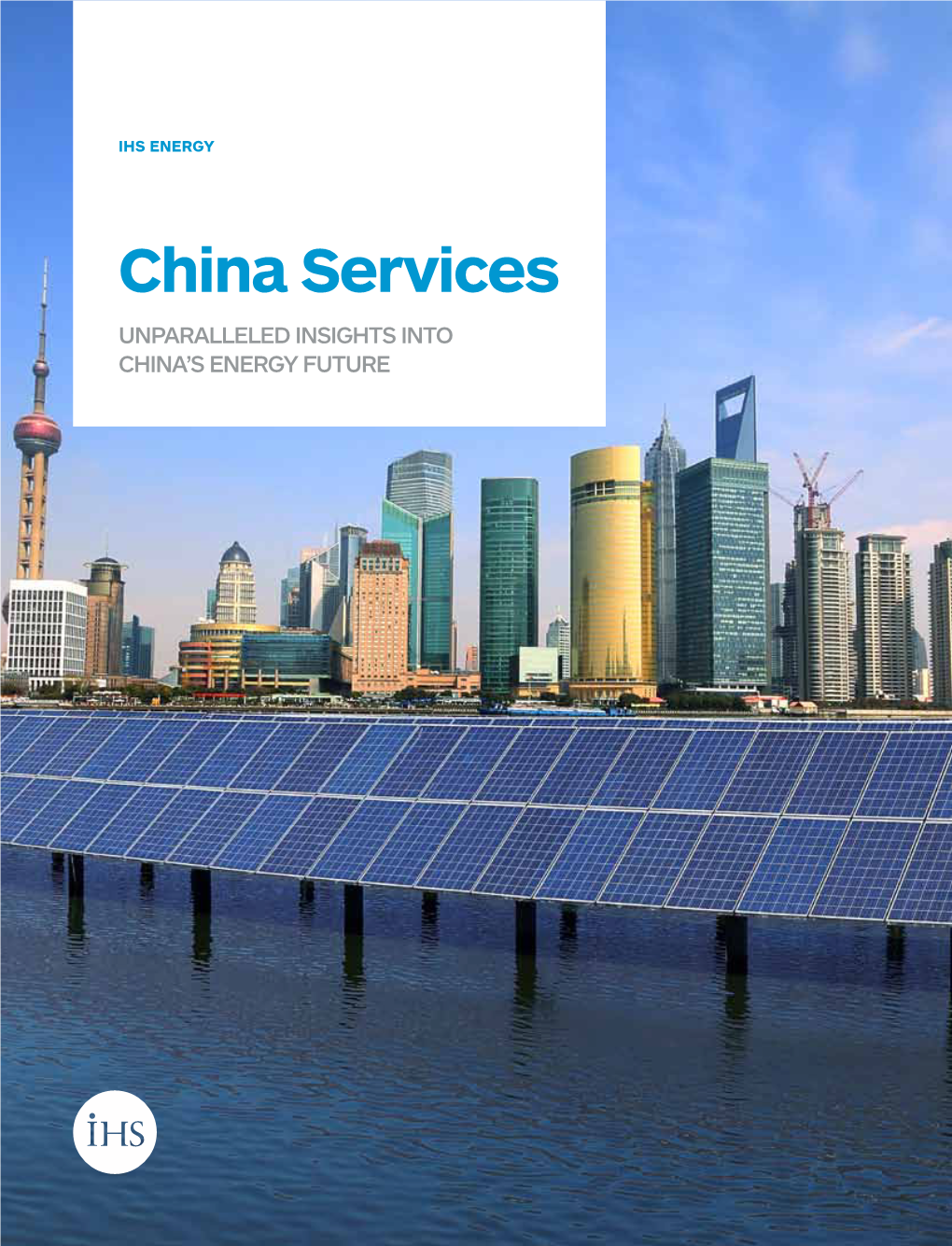 China Services UNPARALLELED INSIGHTS INTO CHINA’S ENERGY FUTURE
