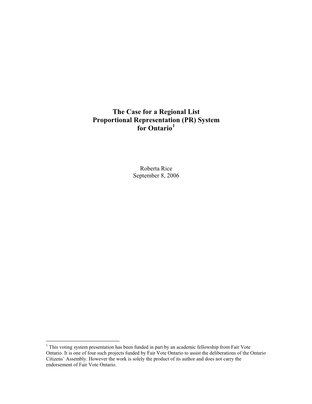 The Case for a Regional List Proportional Representation (PR) System for Ontario1