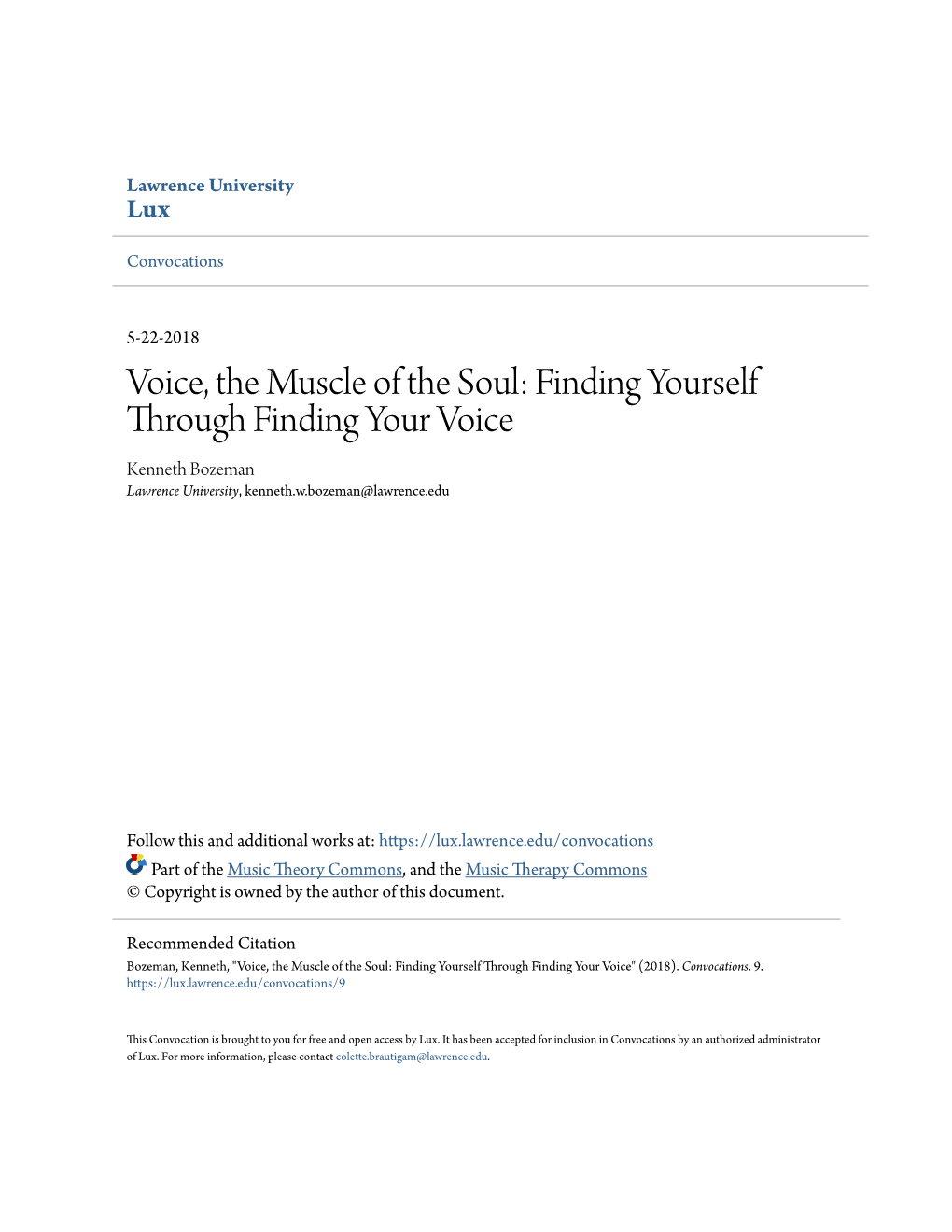 Voice, the Muscle of the Soul: Finding Yourself Through Finding Your Voice Kenneth Bozeman Lawrence University, Kenneth.W.Bozeman@Lawrence.Edu