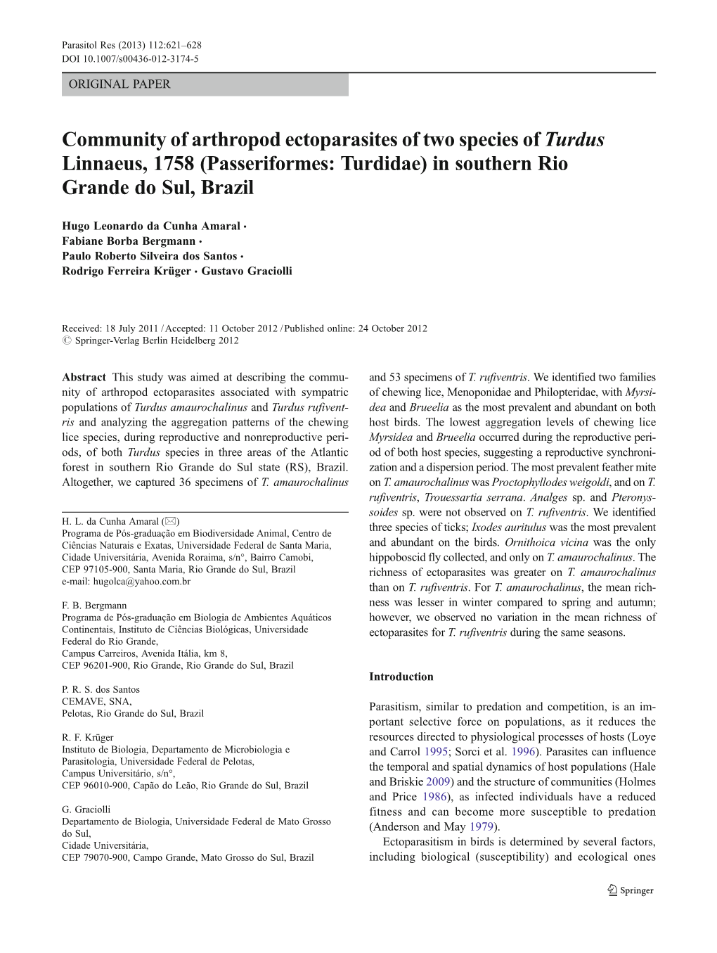 Community of Arthropod Ectoparasites of Two Species of Turdus Linnaeus, 1758 (Passeriformes: Turdidae) in Southern Rio Grande Do Sul, Brazil