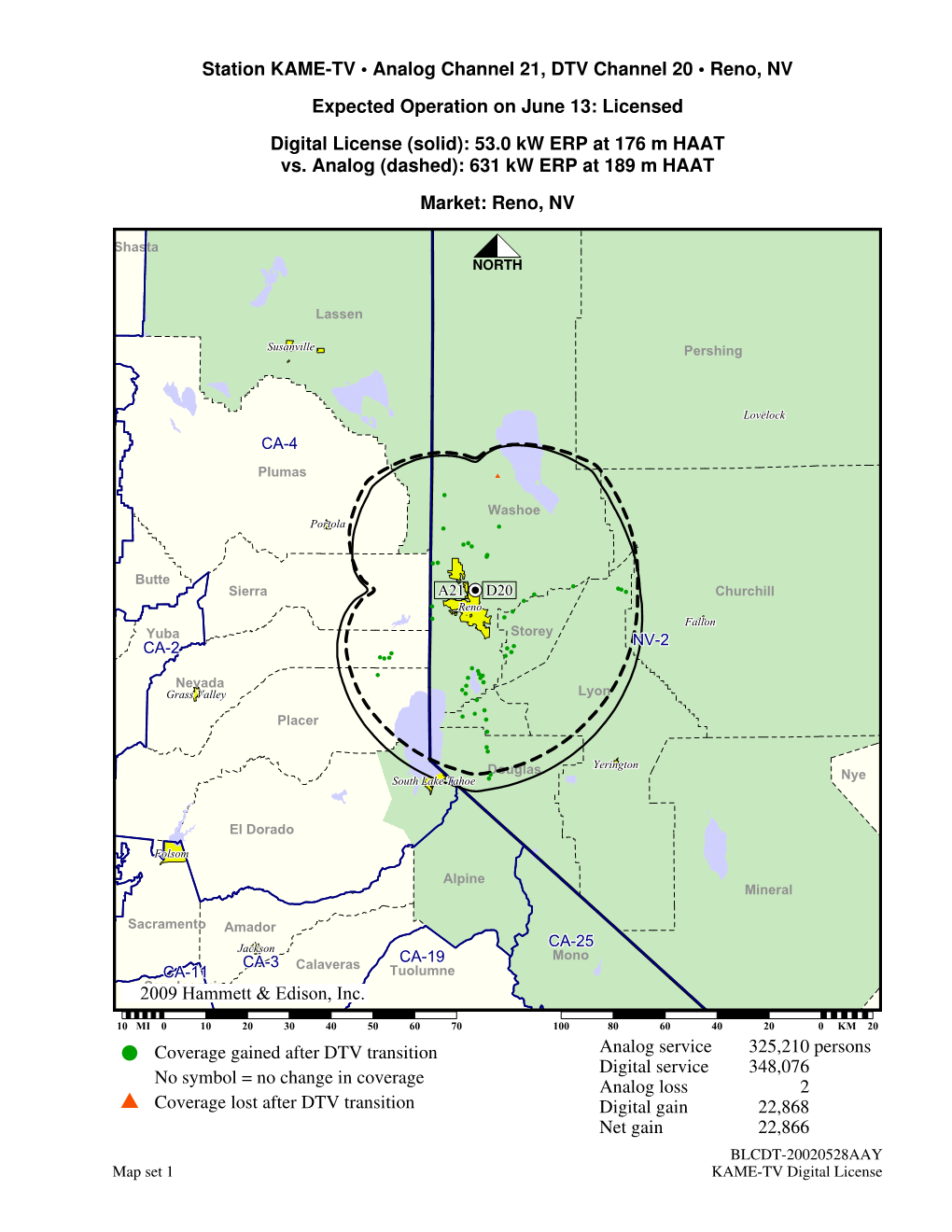 Station KAME-TV • Analog Channel 21, DTV Channel 20 • Reno, NV Expected Operation on June 13: Licensed