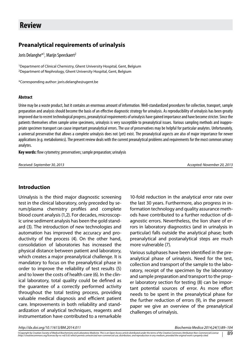 Preanalytical Requirements of Urinalysis Joris Delanghe*1, Marijn Speeckaert2