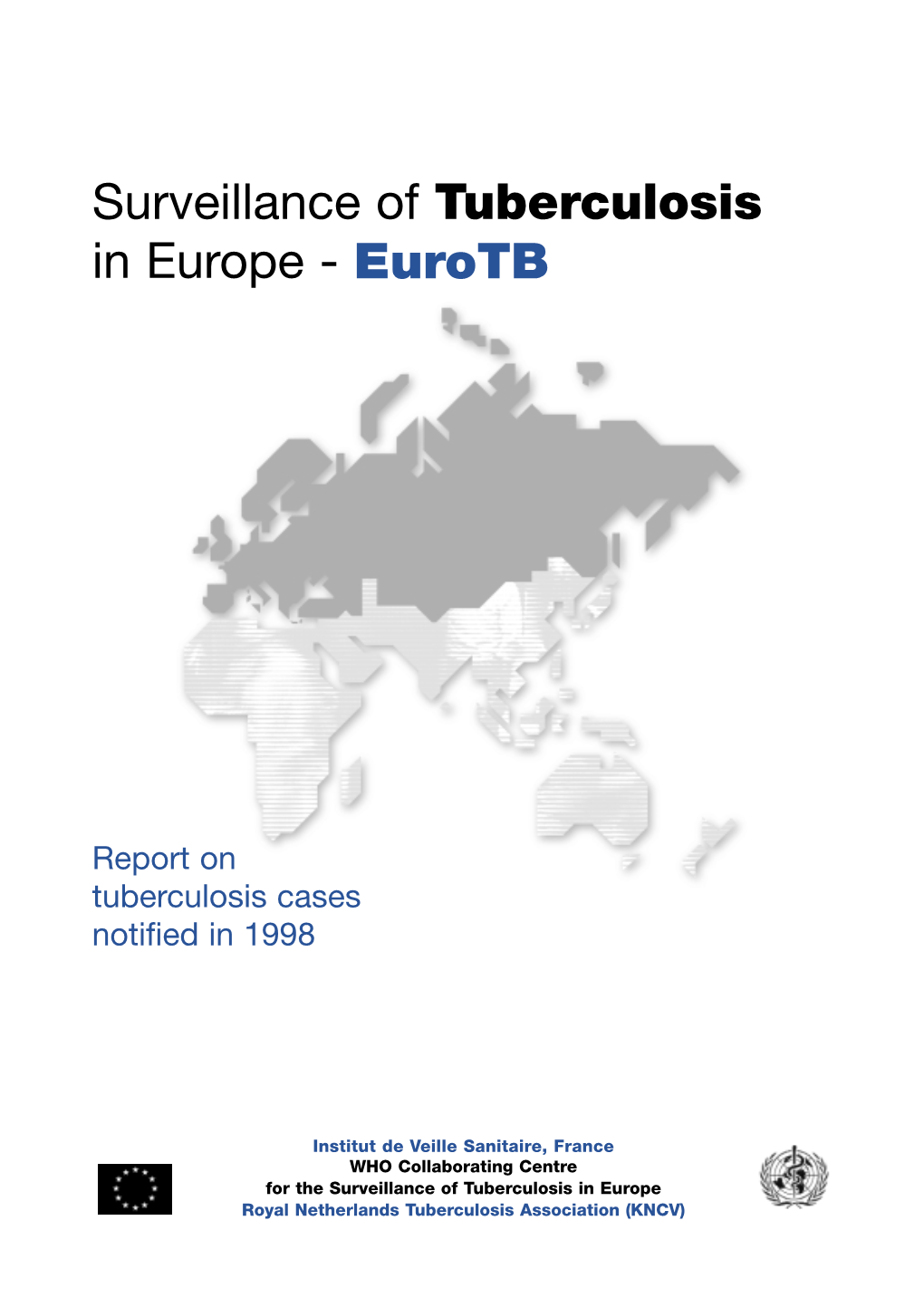 Surveillance of Tuberculosis in Europe - Eurotb