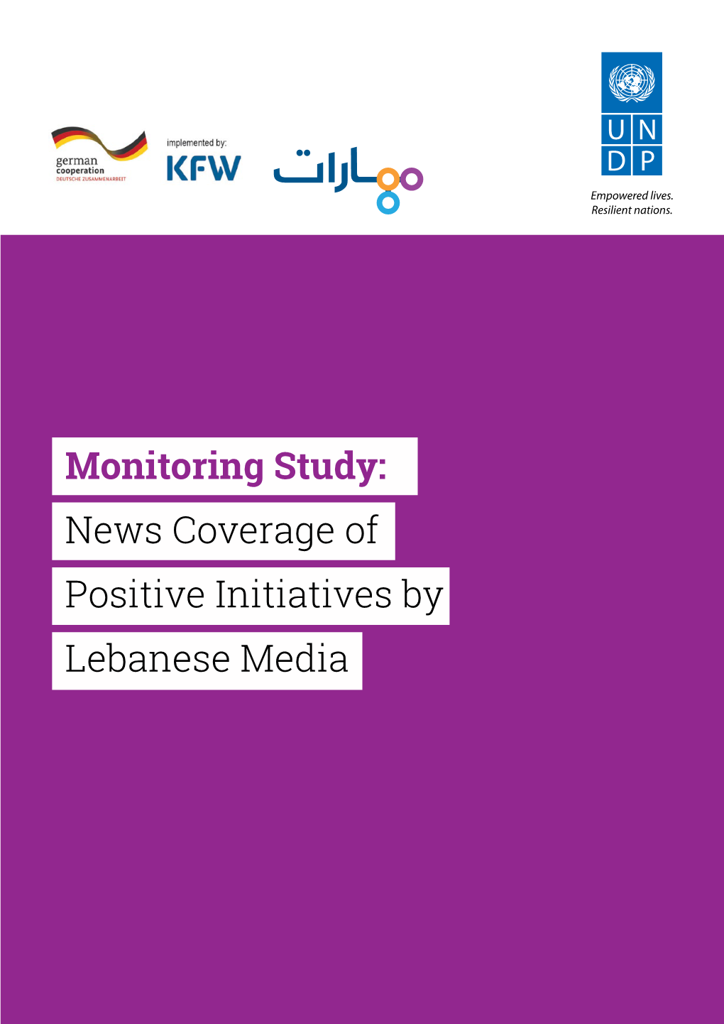 News Coverage of Positive Initiatives by Lebanese Media 1