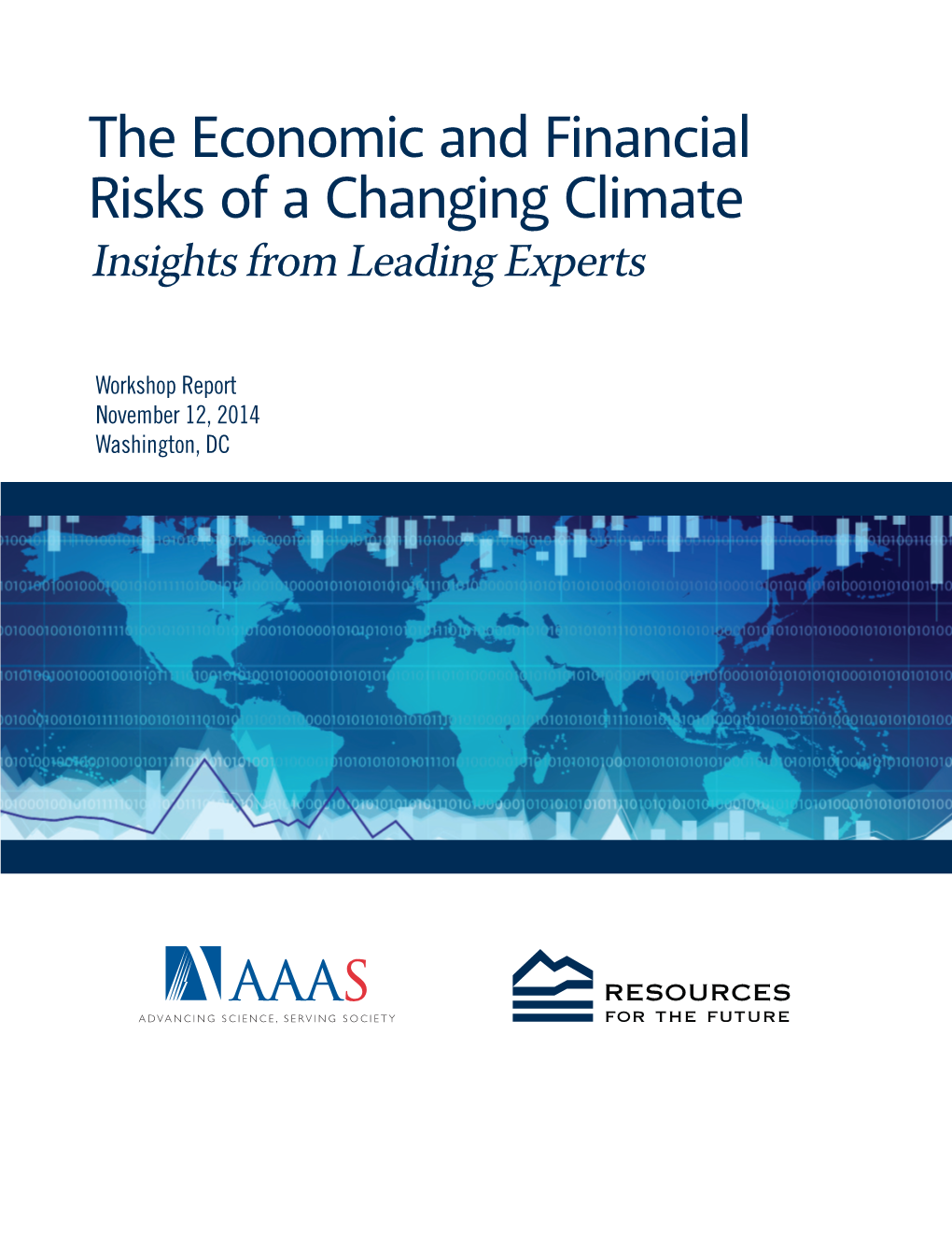 The Economic and Financial Risks of a Changing Climate Insights from Leading Experts