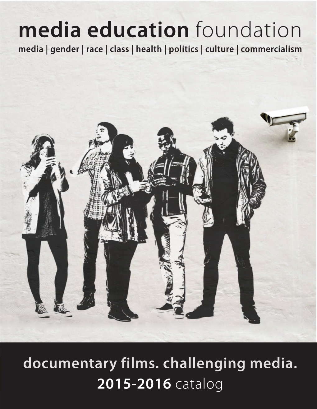 Media Education Foundation Media | Gender | Race | Class | Health | Politics | Culture | Commercialism