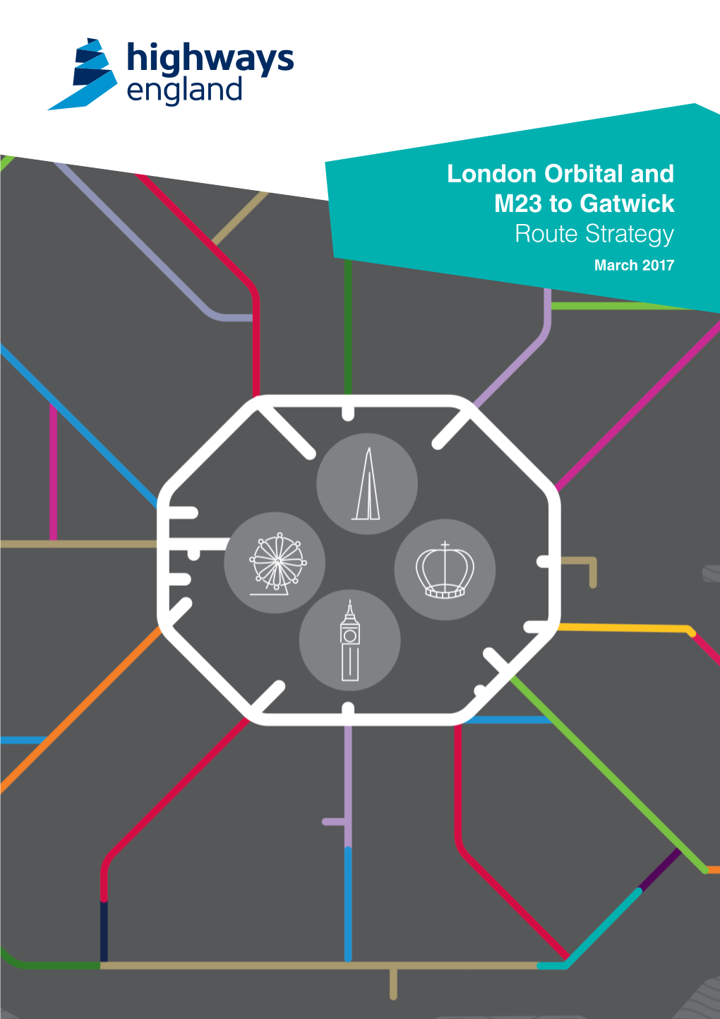 London Orbital and M23 to Gatwick Route Strategy March 2017 Contents 1