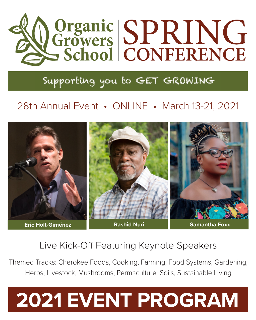 2021 EVENT PROGRAM 2 | 2021 SPRING CONFERENCE ORGANICGROWERSSCHOOL.ORG Support OGS