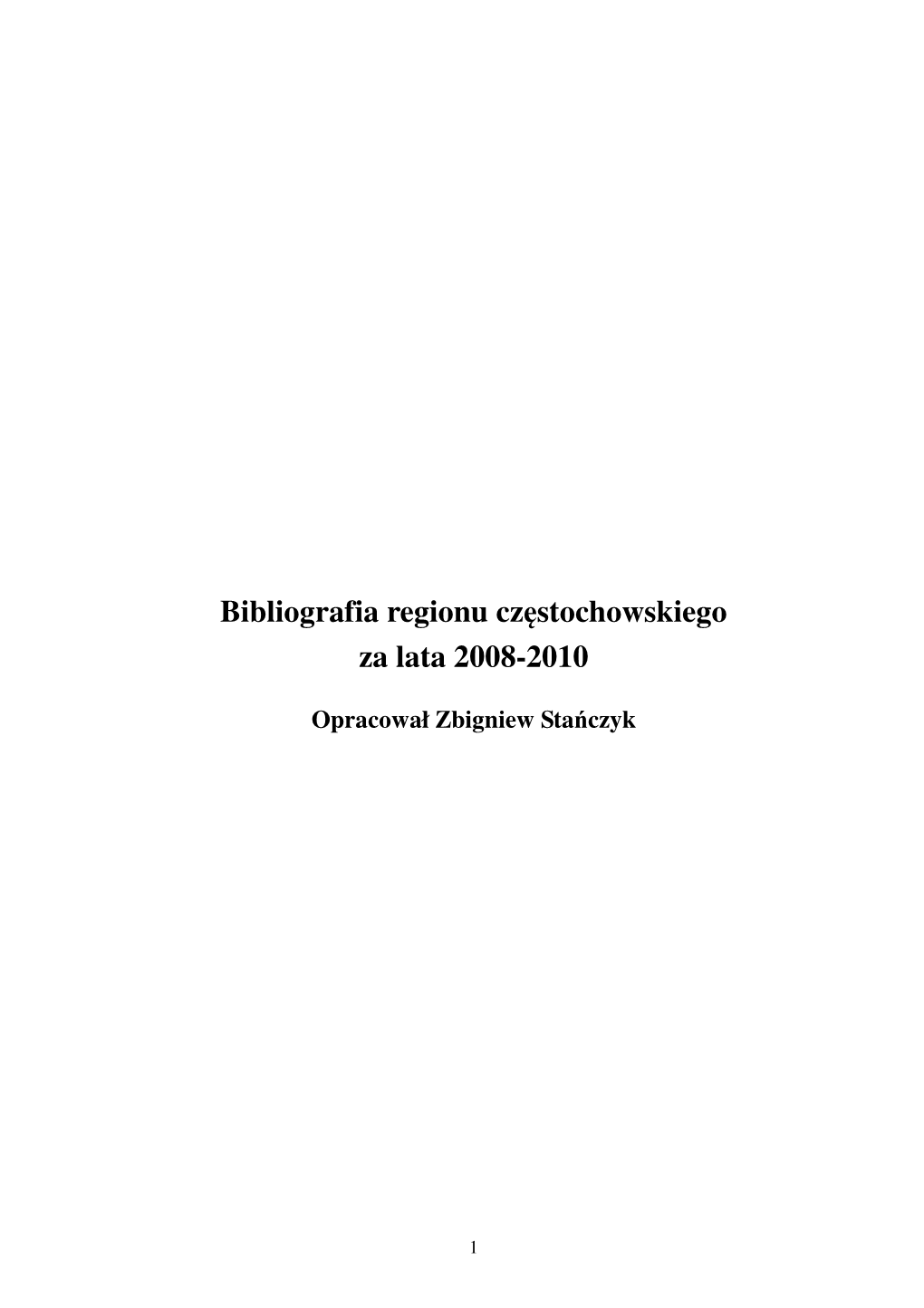 Bibliografia Regionu Częstochowskiego Za Lata 2008-2010