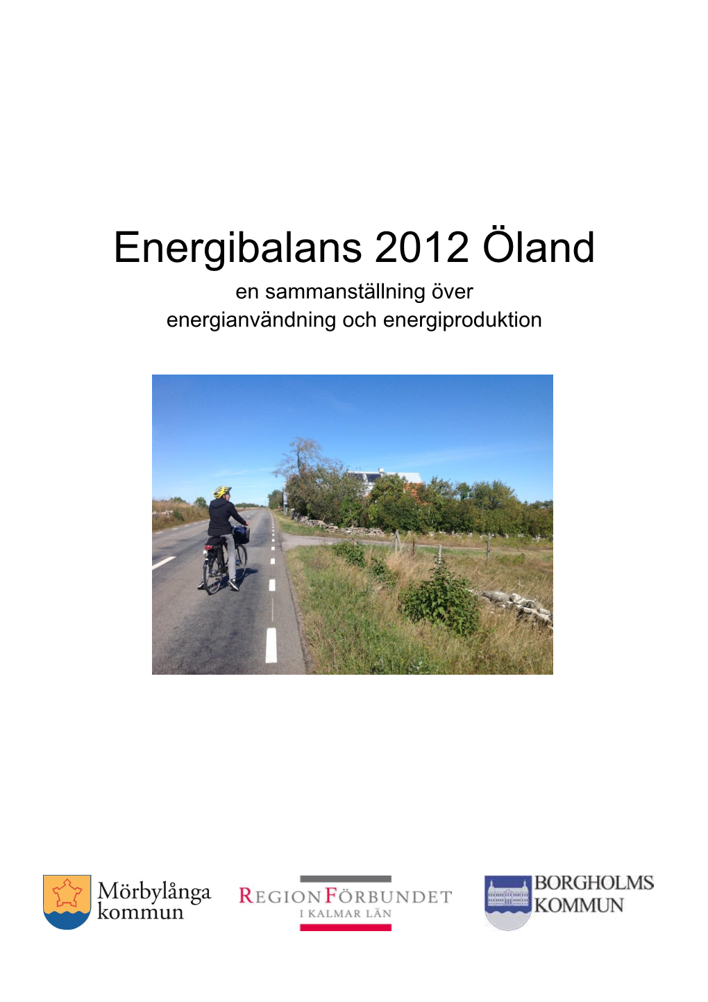 Energibalans 2012 Öland En Sammanställning Över Energianvändning Och Energiproduktion