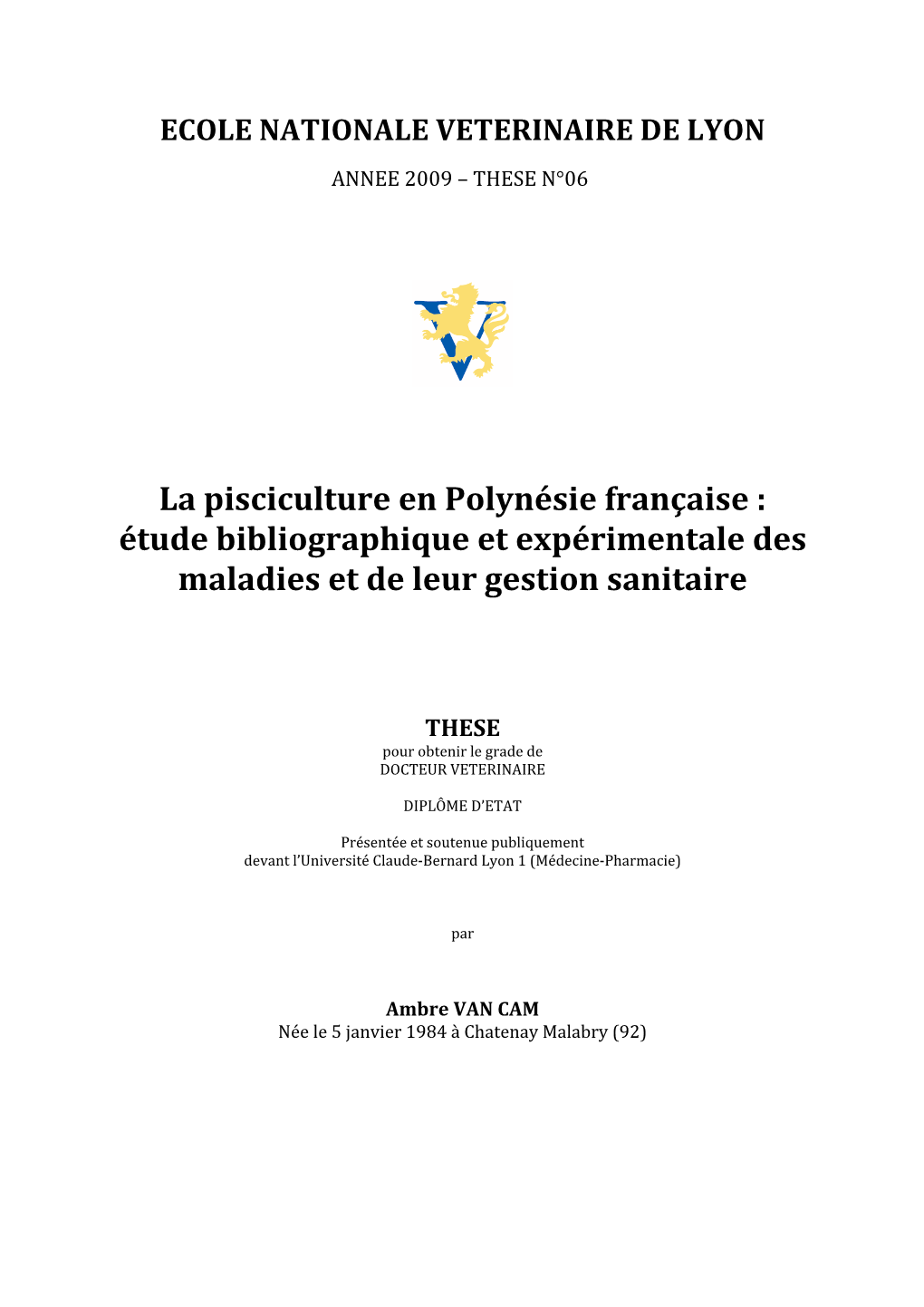 La Pisciculture En Polynésie Française : Étude Bibliographique Et Expérimentale Des Maladies Et De Leur Gestion Sanitaire